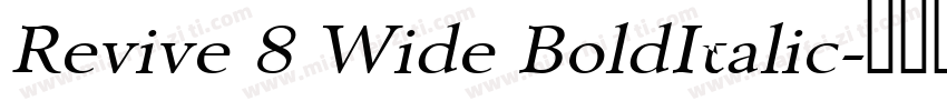 Revive 8 Wide BoldItalic字体转换